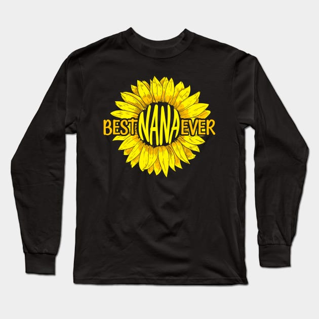 Best Nana Ever Long Sleeve T-Shirt by Pelman